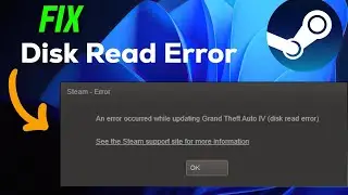 How to Solve Disk Read Error On Steam - Full Guide