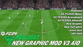 PES 2017 NEW GRAPHIC MOD EAFC 24 V3 AIO