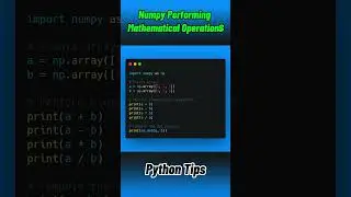 Numpy - Performing Mathematical Operations