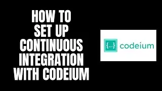 How To Set Up Continuous Integration With Codeium