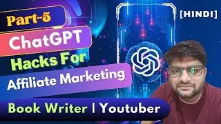 ChatGPT for Affiliate Marketing 🚀 | Book writing tips | Video content creation