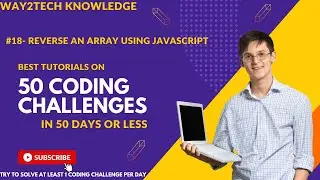 #part18 - Reverse an array using JavaScript |50 CODING CHALLENGES👩‍💻#java #js  way2techknowledge.com