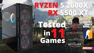 Ryzen 5 2600X & Rx 5500 Xt Game Test