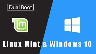 How To Dual Boot Linux Mint And Windows 10