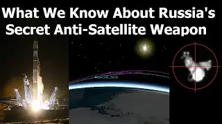 What We Know About Russias Secret New Anti Satellite System