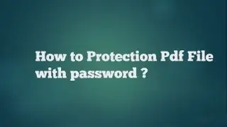 How to Protect PDF file by Adobe Acrobat?