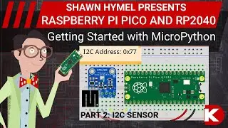 Intro to Raspberry Pi Pico and RP2040 - MicroPython Part 2: I2C Sensor | Digi-Key Electronics