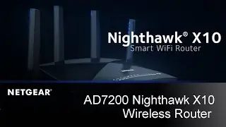 Nighthawk X10 AD7200 Smart Wireless Router Sizzle Video | NETGEAR