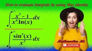 How to evaluate integrals using Maz identity? | Maz identity of Laplace transform.