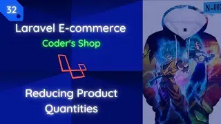 Laravel E-commerce: [32] Reducing Product Quantities & Code Cleanup