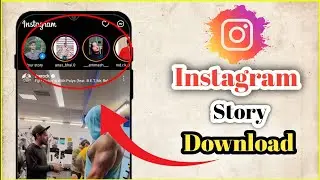 Instagram Story Download | Kivabe Instagram Story Download Korbo | Download Instagram Story