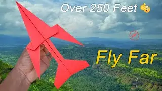 How To Fold a Paper Airplane that Flies Far 250 Feet - Paper Plane Easy