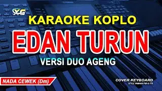 Edan Turun KARAOKE KOPLO - Duo Ageng ft Ageng Music | XG KARAOKE (YAMAHA PSR - S 775)