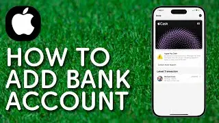 How To Add Bank Account to Apple Pay Cash - Full Guide