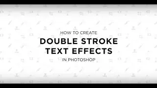 Create Double Stroke Text Effects in Photoshop