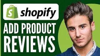 How to Add Product Reviews to Shopify (2024 Tutorial)