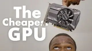 The RX 6400 is the cheapest 1080p GPU