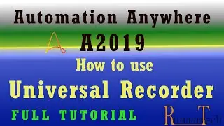 Universal Recorder in A2019 Automation Anywhere /how to use if-else and loop example / RPA tutorial