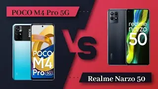 POCO M4 Pro 5G Vs Realme Narzo 50 - Full Comparison [Full Specifications]