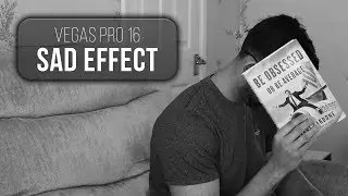 Vegas Pro 16: Sad Effect