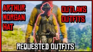 Red Dead Online Requested Outfits #244 Arthur Morgan Hat Outlaws Outfits