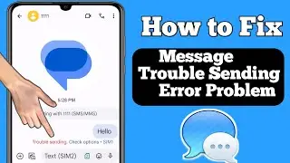 Message Trouble Sending Problem | Trouble Sending Check Options Problem | Message Sent Problem