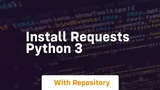 install requests python 3