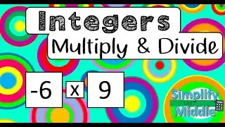 Multiply & Divide Integers