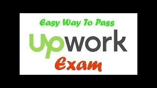 How to Pass Any Upwork skill Test with a good score using Cheating Trick. Updated 2018