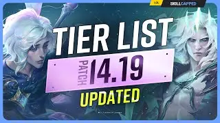 NEW UPDATED TIER LIST for PATCH 14.19 - League of Legends