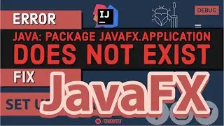 How To Fix Package javafx.application does not exist