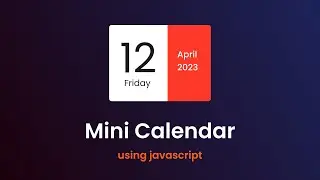 How To Create Mini Calendar Using HTML CSS and JavaScript