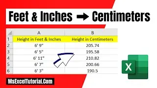 How to Convert Feet and Inches to Centimeters in Excel