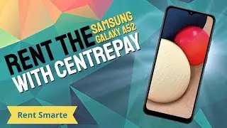 How to Rent the Samsung Galaxy A52 with CentrePay