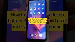 How to know the model no, battery Parameter, build no of mi or any android phone #shorts #android