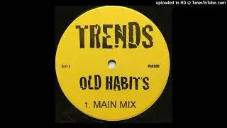 Trends Of Culture - Old Habits (Rare 12" Main Mix)