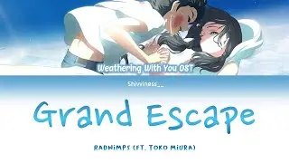 Weathering With You OST - Grand Escape - RADWIMPS feat. Toko Miura - Lyrics [Kan_Rom_Eng]