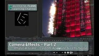 Camera Effects - Part 2 - Custom Aperture or Lens Noise - Flame 2019