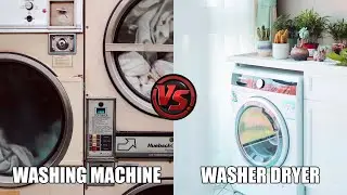 Washing Machine VS Washer Dryer