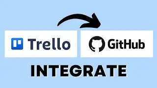 How to Integrate Trello with Github (Best Method)