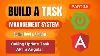 Task Management System with Spring Boot & Angular | Calling Update Task API in Angular | Part 25