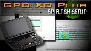 GPD XD Plus: SPFlash Setup