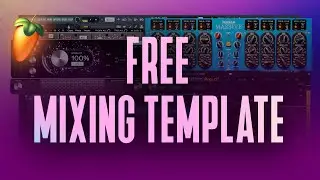 FREE FL Studio Mixing Template