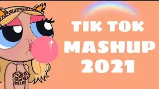 TIK TOK MASHUP 2021|BUBBLE MASHUP