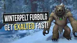 FASTEST Way To Exalted Winterpelt Furbolg!  10.0.7 New Faction WoW: Dragonflight | LazyBeast