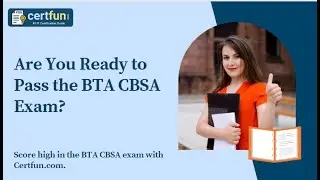 Are You Ready to Pass the BTA CBSA Exam?