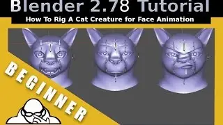 How To Rig A Cat Creature For Face Animation In Blender 2.78a