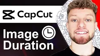 How To Set Image Duration in CapCut PC (Step By Step)