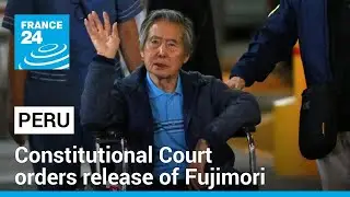 Perus Constitutional Court orders release of ex-president Alberto Fujimori • FRANCE 24 English