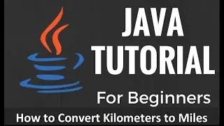 How to Convert Kilometers to Miles using Java language